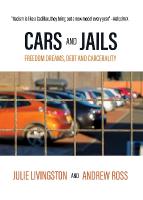 Cars and Jails: Dreams of Freedom, Realties of Debt and Prison