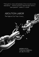 Abolition Labor: The Fight Against Prison Slavery