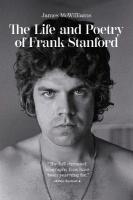 Life and Poetry of Frank Stanford