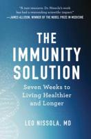 Immunity Solution: Seven Weeks to Living Healthier and Longer