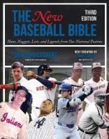 New Baseball Bible: Notes, Nuggets, Lists, and Legends from Our National Pastime 3rd Edition, Third Edition