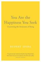 You Are the Happiness You Seek: Uncovering the Awareness of Being
