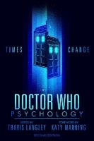 Doctor Who Psychology (2nd Edition): Times Change 2nd New edition