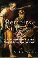Memoirs of St. Peter: A New Translation of the Gospel According to Mark