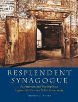 Resplendent Synagogue  Architecture and Worship in an EighteenthCentury  Polish Community