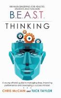 B.E.A.S.T. Thinking Brain Engineering for Athletes, Students and Teachers: A Young Athlete's Guide to Managing Stress, Improving Performance and  Developing a Success Mindset.