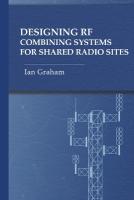 Designing RF Combining Systems for Shared Radio Sites Unabridged edition
