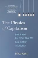 Physics of Capitalism: How a New Political Ecology Can Change the World