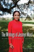 Writings of Jesmyn Ward: Matters of Black Southern Life and Death