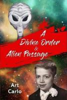 Divine Order & Alien Passage