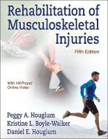 Rehabilitation of Musculoskeletal Injuries Fifth Edition