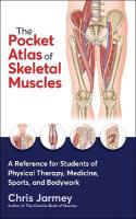 Pocket Atlas of Skeletal Muscles: A Reference for Students of Physical Therapy, Medicine, Sports, and Bodywork New edition