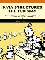 Data Structures the Fun Way: An Amusing Adventure with Coffee-Filled Examples