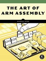 Art of ARM Assembly Volume 1: 64-Bit ARM Machine Organization and Programming