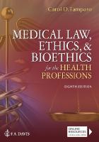 Medical Law, Ethics, & Bioethics for the Health Professions Eighth Edition