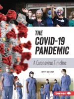 COVID-19 Pandemic: A Coronavirus Timeline