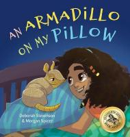 Armadillo on My Pillow: An Adventure in Imagination