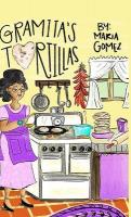 Gramita's Tortillas: A bilingual English and Spanish family story