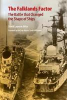 Falklands Factor: The Battle that Changed the Shape of Ships