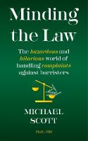 MINDING THE LAW: The hazardous and hilarious world of handling complaints against barristers
