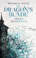 Dragon's Blade: Veiled Intentions 2nd Hardback ed.