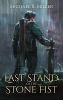 Last Stand of the Stone Fist: A Songs of Chaos Novella Hardback ed.