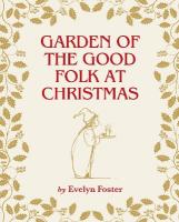Garden of the Good Folk at Christmas