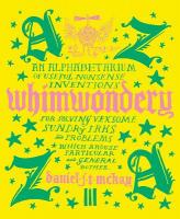 Whimwondery: An Alphabetarium of Useful Nonsense Inventions