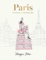 Paris: Through a Fashion Eye: Special Edition Enlarged edition