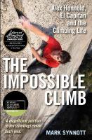Impossible Climb: Alex Honnold, El Capitan and the Climbing Life Main