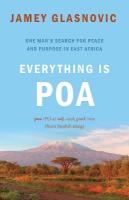 Everything is Poa: One Man's Search for Peace and Purpose in East Africa