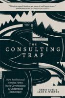 Consulting Trap: How Professional Service Firms Hook Governments and Undermine Democracy