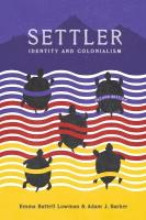 Settler: Identity and Colonialism 2nd Revised edition