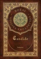 Candide (Royal Collector's Edition) (Annotated) (Case Laminate Hardcover  with Jacket)