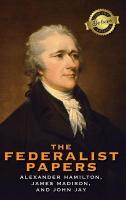 Federalist Papers (Deluxe Library Edition) (Annotated)