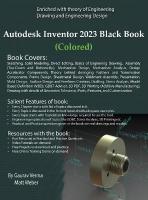 Autodesk Inventor 2023 Black Book (Colored) 4th 2023 ed.