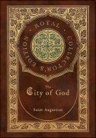 City of God (Royal Collector's Edition) (Case Laminate Hardcover with Jacket)