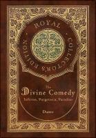 Divine Comedy: Inferno, Purgatorio, Paradiso (Royal Collector's Edition) (Case Laminate  Hardcover with Jacket): Inferno, Purgatorio, Paradiso