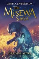 Portal Keeper: The Misewa Saga, Book Four