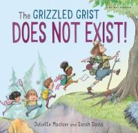 Grizzled Grist Does Not Exist!