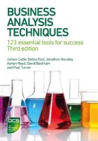 Business Analysis Techniques: 123 essential tools for success 3rd New edition