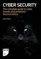 Cyber Security: The complete guide to cyber threats and protection 2nd New edition