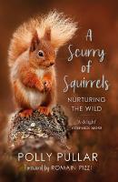 Scurry of Squirrels: Nurturing The Wild New in B-Paperback