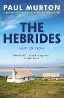 Hebrides: From the presenter of BBC TV's Grand Tours of the Scottish Islands New Edition