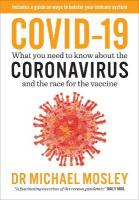 Covid-19: Everything You Need to Know About Coronavirus and the Race for the Vaccine