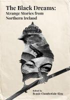 Black Dreams: Strange Stories from Northern Ireland