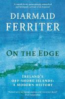 On the Edge: Irelands off-shore islands: a modern history Main