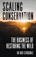 Scaling Conservation: The business of restoring the wild