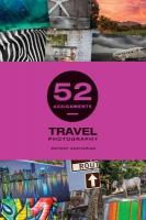 52 Assignments: Travel Photography: Travel Photography