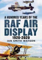 Hundred Years of the RAF Air Display: 1920-2020
